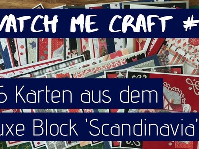 Watch me craft #6: 26 Karten aus dem Luxe Block 'Scandinavia'. Weihnachten