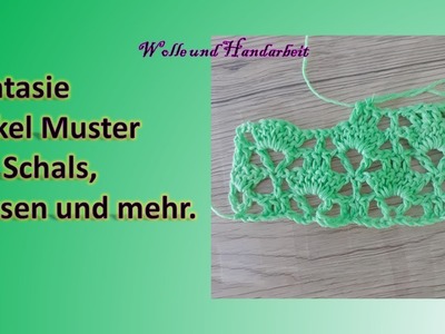 Fantasie Häkel Muster für Schals, Blusen und mehr