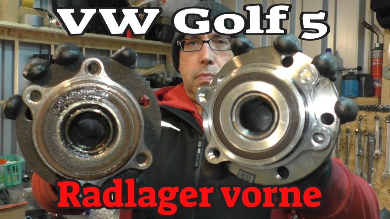 Golf 5 Radlager vorne - darauf sollte man achten