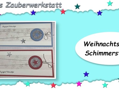 Lange Weihnachtskarte "Schimmersterne"  ~ Stampin´Up! ~