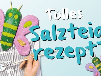 Salzteig Rezept - So gelingt es!