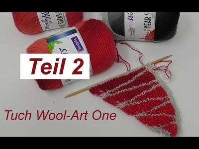 Tuch Wool-Art One - EINFACH stricken mit verkürzten Reihen - Teil 2