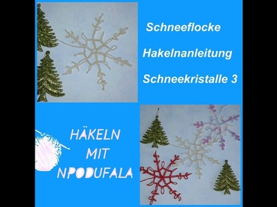 Häkeln Schneeflocke Häkelnanleitung Schneekristalle  3