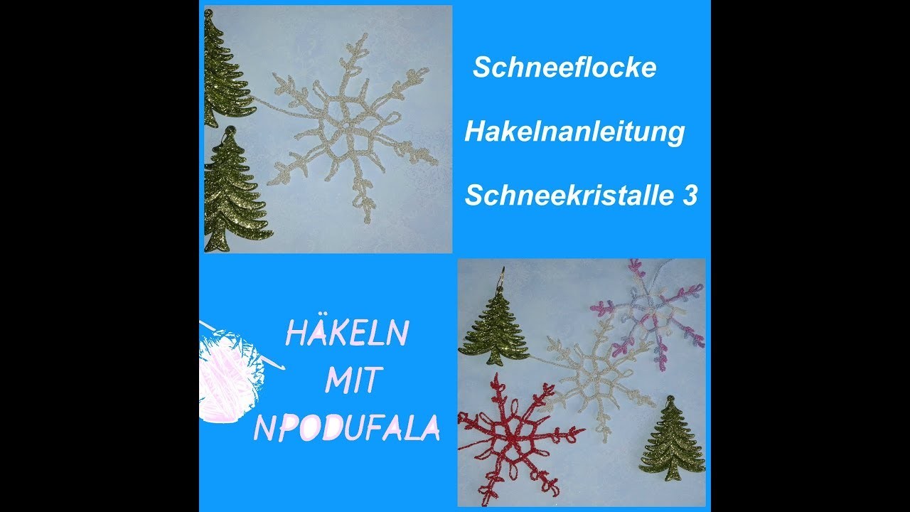 Häkeln Schneeflocke Häkelnanleitung Schneekristalle  3