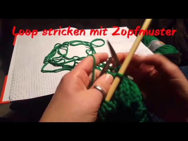 Loop stricken mit Zopfmuster