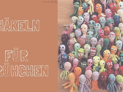 Tintenfisch- HÄKELN für FRÜHCHEN- ein Spendenprojekt für Frühgeborene Babys und Kinder!