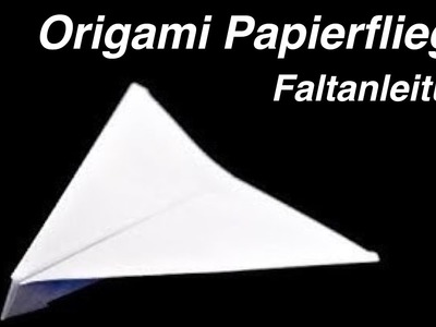 Papierflieger der weit fliegt Anleitung - Allerlei Channel