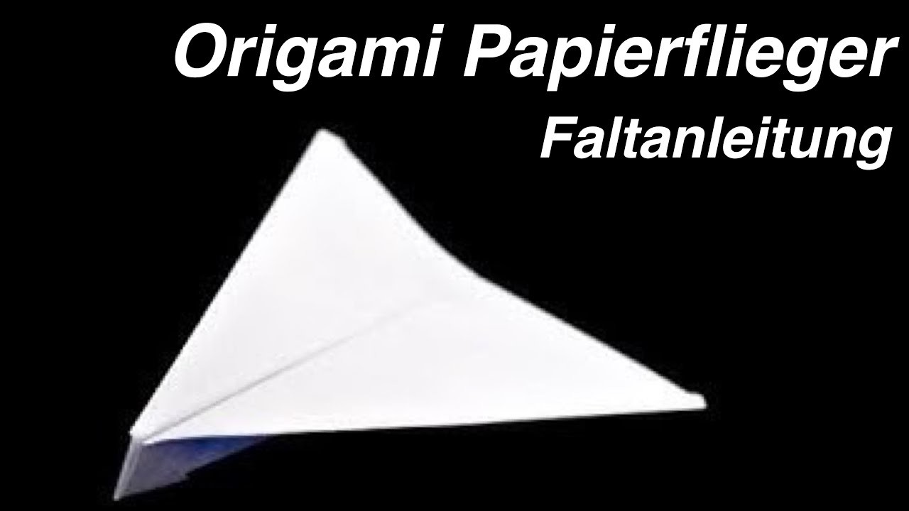 Papierflieger der weit fliegt Anleitung - Allerlei Channel