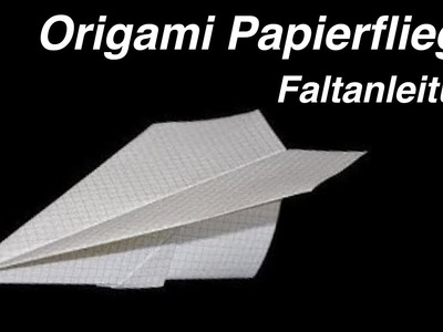 Papierflieger falten. basteln der weit fliegt Anleitung - Allerlei Channel