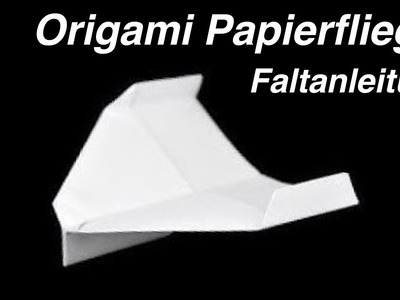 Papierflieger falten der weit fliegt - Allerlei Channel