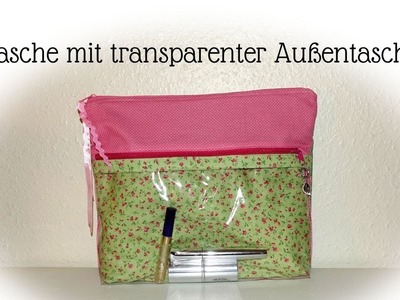 Tasche nähen Kosmetiktasche mit transparenter Außentasche und 2 Reißverschlüssen, nähen für Anfänger