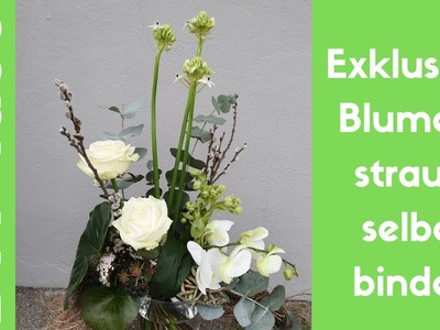 Blumenstrauss wie Profi binden Blütentraum in weiss DIY Floristik Anleitung Exklusiver Blumenstrauss
