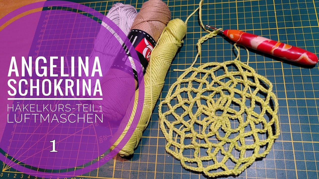 Häkelkurs Teil 1 -  Die Luftmaschen 1
