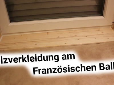 Holzverkleidung Französischer Balkon