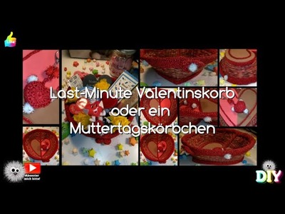 ???? Last-Minute Valentinskorb oder ein Muttertagskörbchen | #DIYFussel