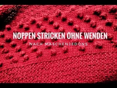 Noppen Stricken ohne Wenden