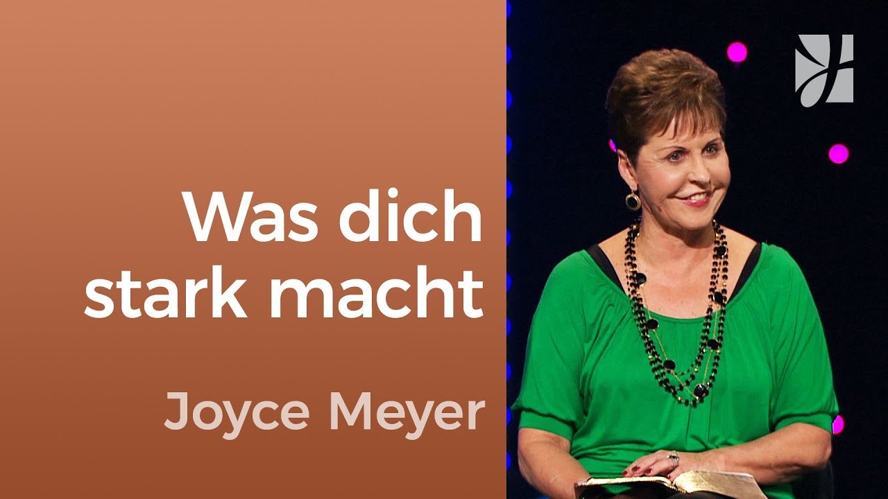 Was dich stark macht – Joyce Meyer – Persönlichkeit stärken