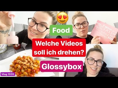 Was möchtet IHR sehen? l Food l Baby Samu Update l Glossybox unboxing l Vlog 1035