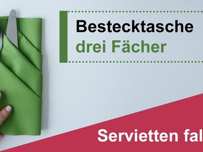 Servietten falten: Bestecktasche (drei Fächer) - Falten Sie den Klassiker nach