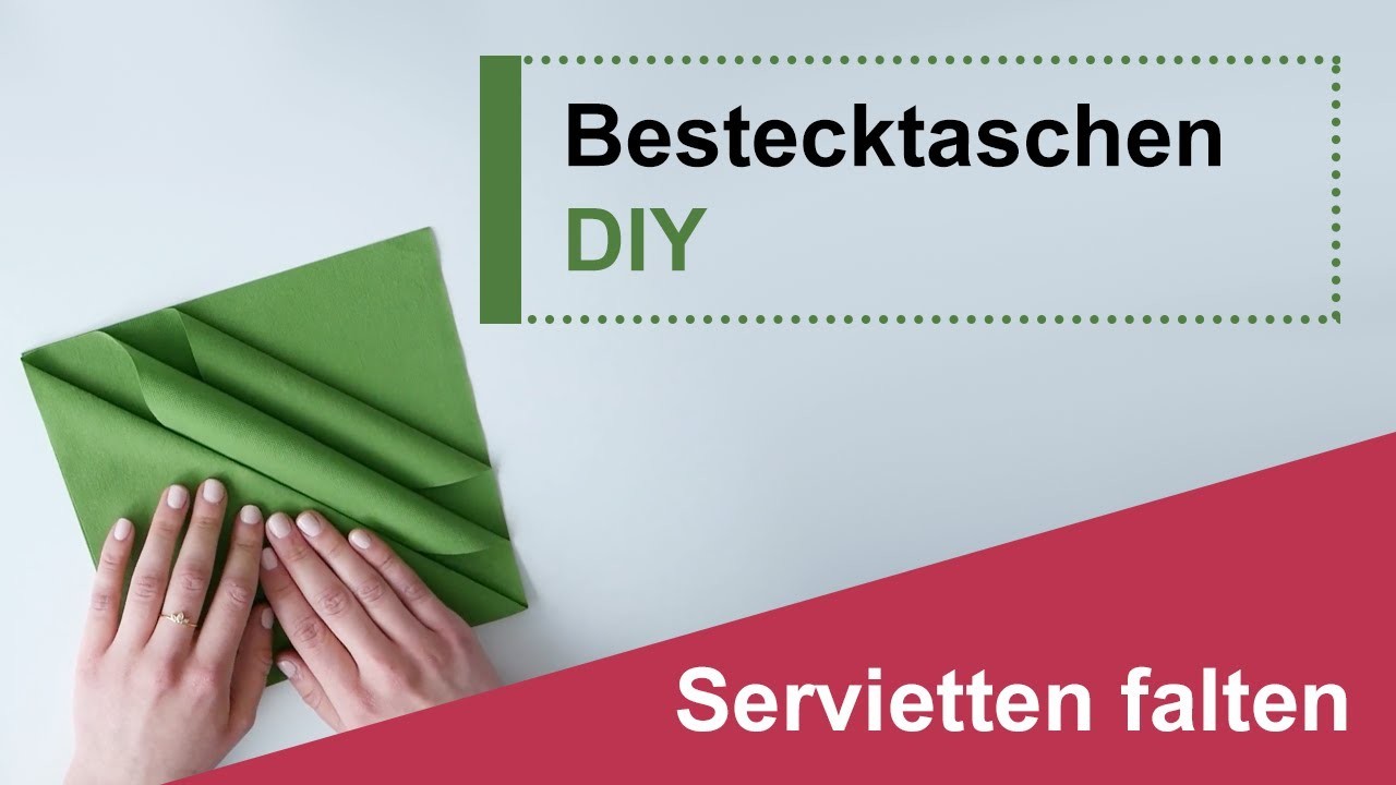 Servietten falten: Bestecktaschen - DIY