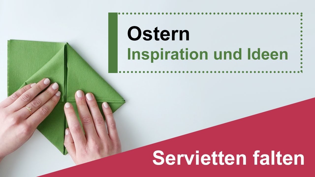 Servietten falten: Ostern - Inspiration und Ideen