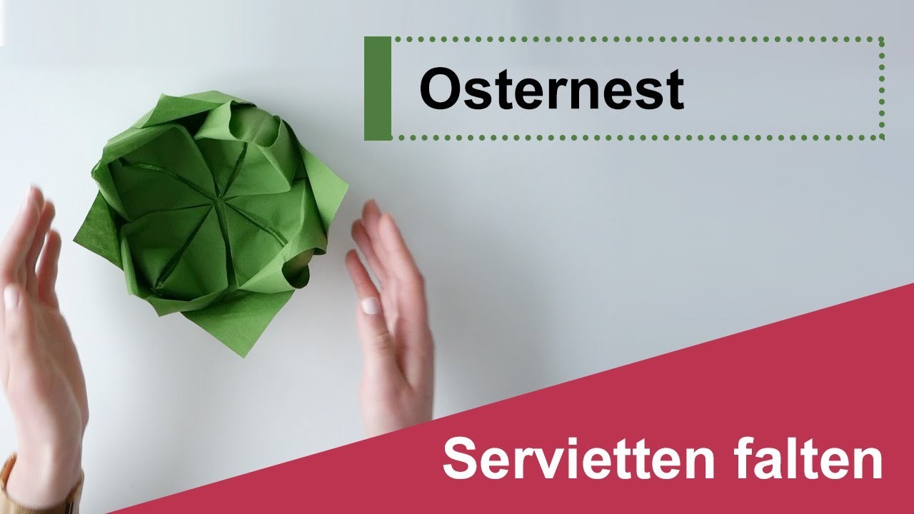 Servietten falten: Osternest - Ostertisch schmücken mit Duni