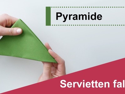 Servietten falten: Pyramide - Anleitung für Tischdeko