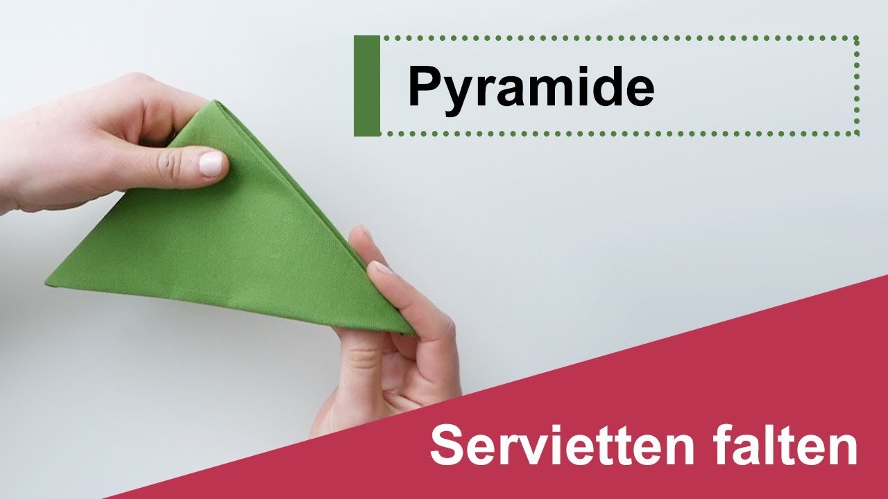 Servietten falten: Pyramide - Anleitung für Tischdeko