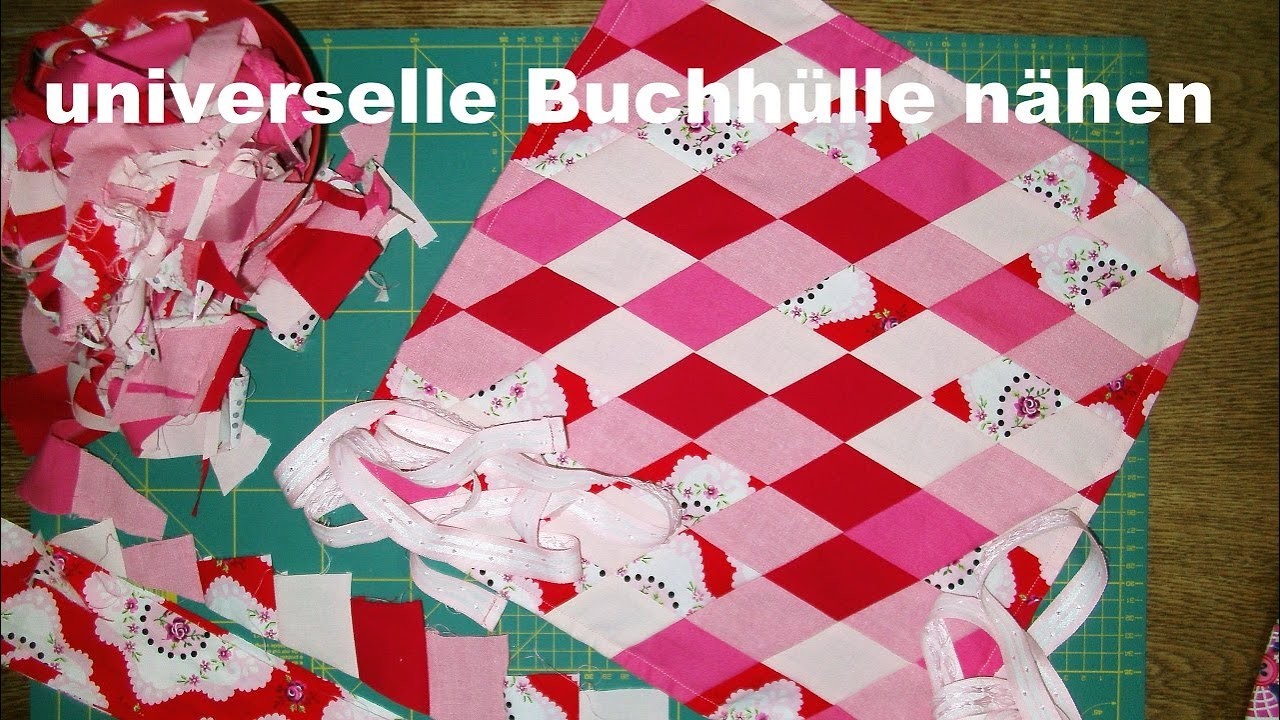 Universelle Buchhülle nähen – Patchwork im Alltag