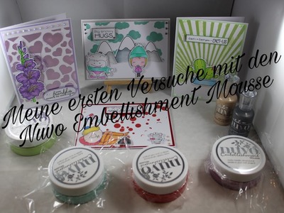 *Watch me Craft* Meine ersten Versuche mit den Nuvo Embellishment Mousse