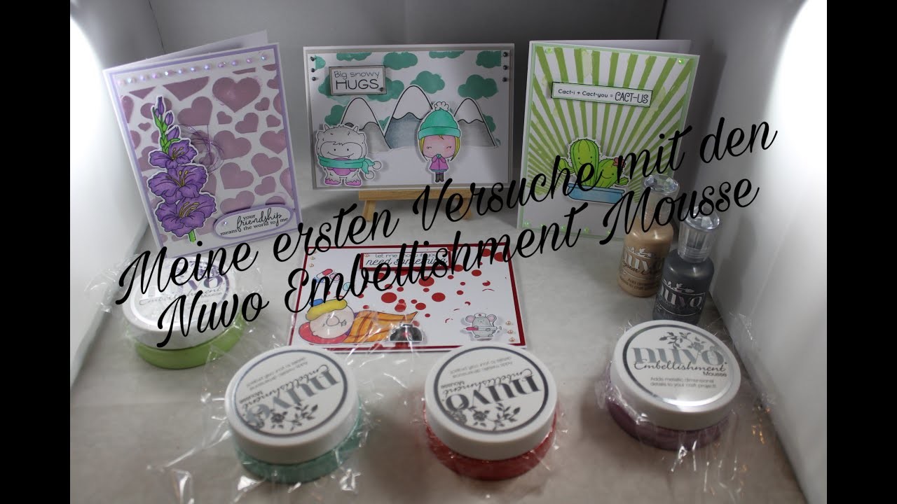 *Watch me Craft* Meine ersten Versuche mit den Nuvo Embellishment Mousse