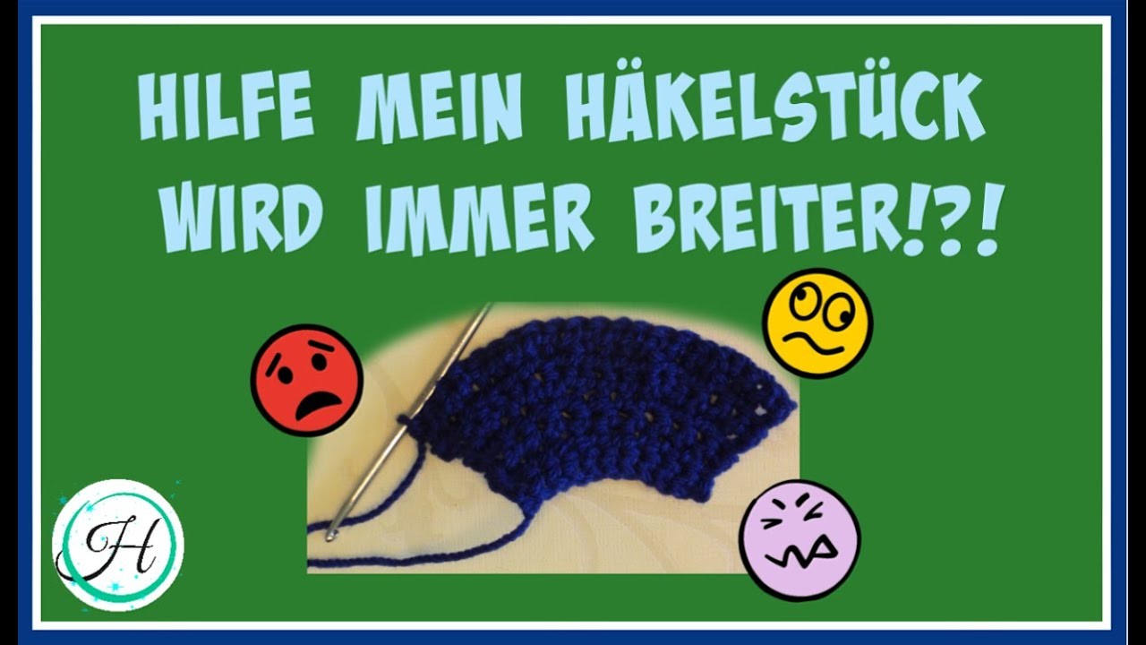 Hilfe! Mein Häkelstück wird immer breiter!