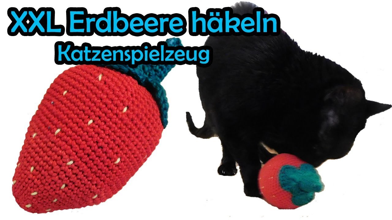 XXL Erdbeere häkeln - Katzenspielzeug Häkelanleitung