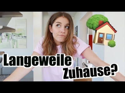 20 BESCHÄFTIGUNGEN gegen Langeweile ZUHAUSE! #wirbleibenzuhause