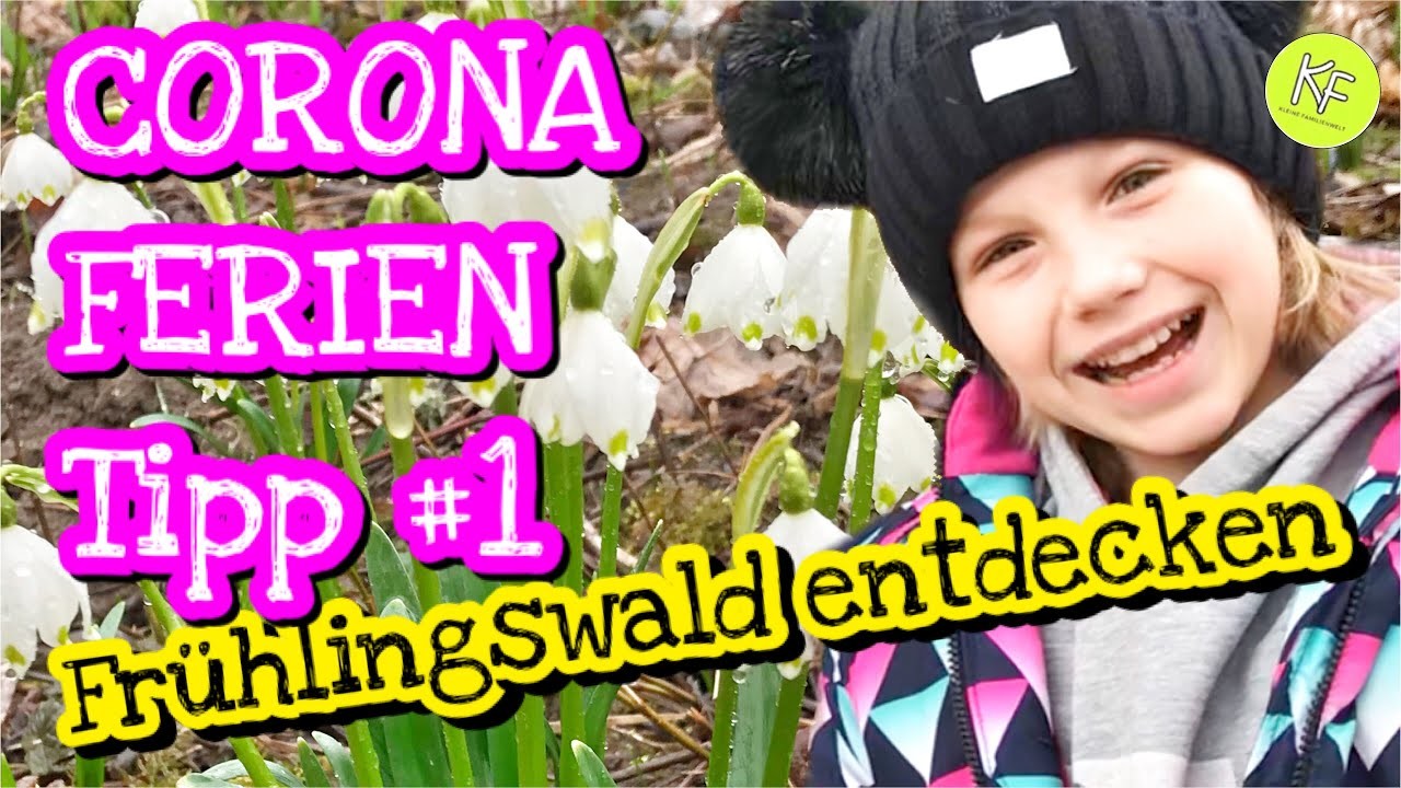 CORONA-FERIEN TIPP #1 ????????| FRÜHLINGSWALD ENTDECKEN | KLEINE FAMILIENWELT