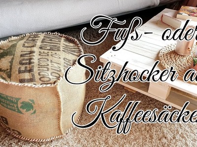 Fußhocker | Sitzhocker aus Kaffeesäcken | Nähanleitung | Vintage | Diy