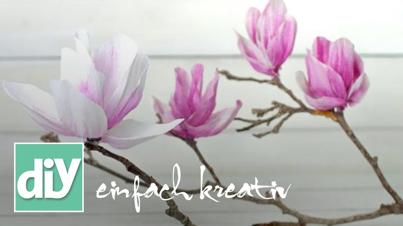 Magnolien aus Papier | DIY einfach kreativ