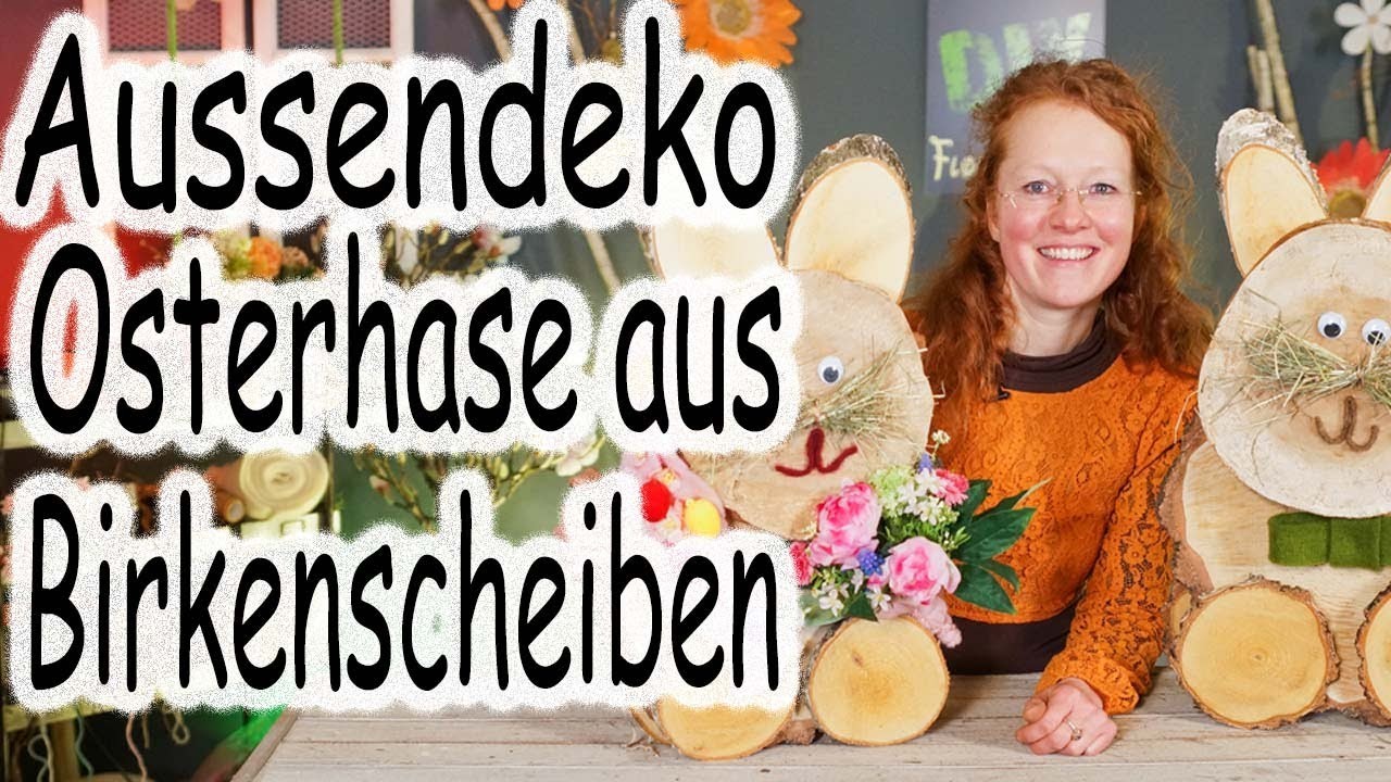 Oster Deko Hase aus Birkenscheiben | DIY | Vor der Haustür Ideen für Ostern | Basteln mit Kindern