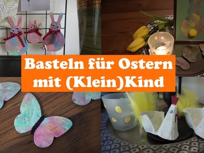 Basteln mit (Klein)Kind I Ideen für Frühlings- und Osterdeko I DIY