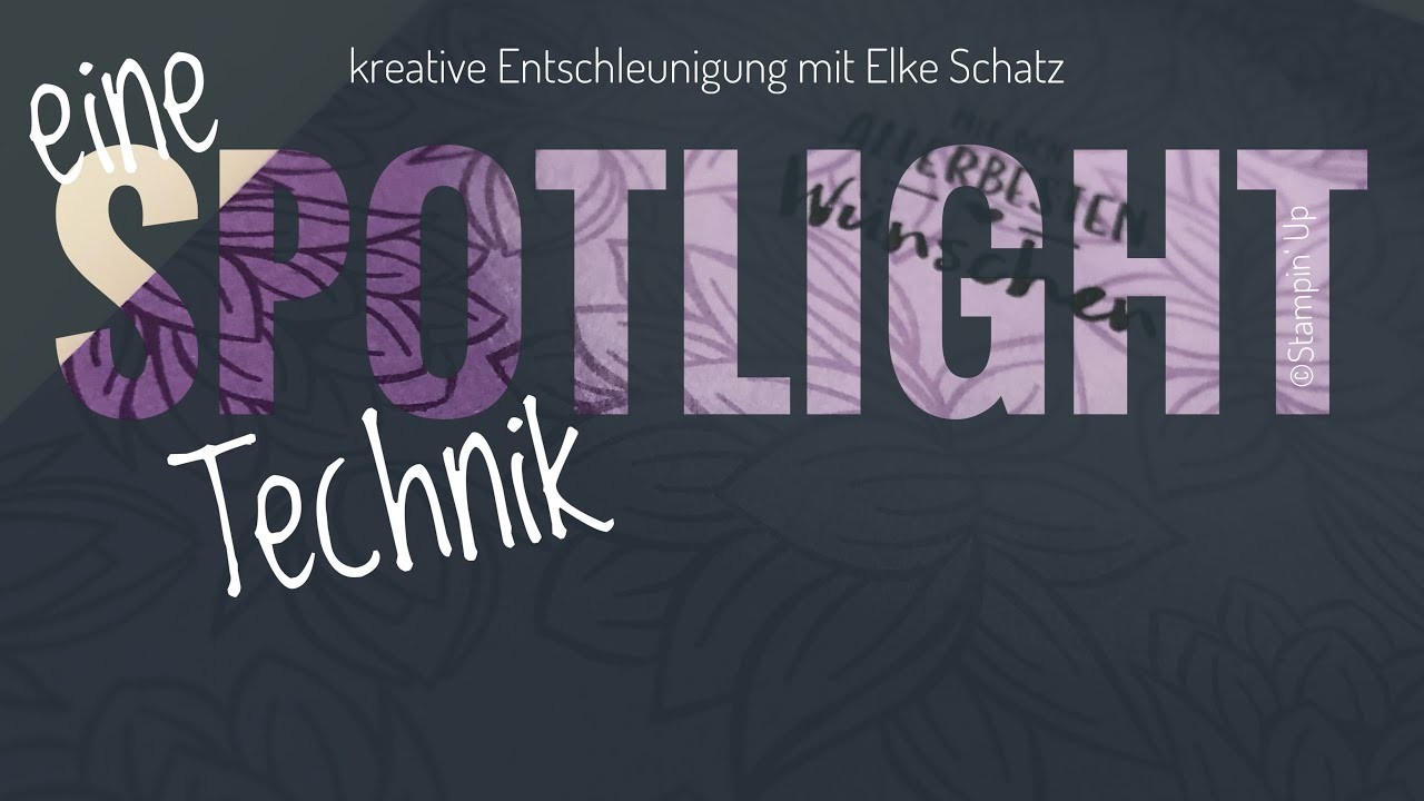 Eine Spotlight-Technik mit Stampin' Up!