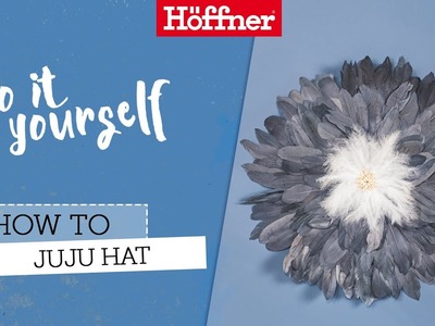 #meinhöffi DIY. Do it Yourself - Juju Hat
