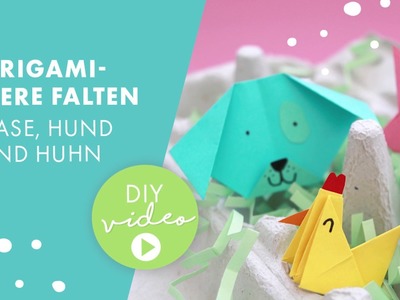 Origami-Tiere falten - Hase, Hund und Huhn