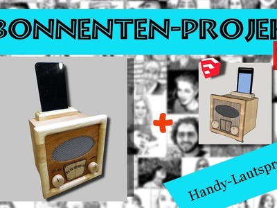 Handylautsprecher.DIY.Skechtup-Zeichnung + Verlosung