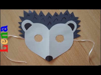 Igel basteln mit Lena - How to make hedgehog mask DIY - Как сделать маску ёжика