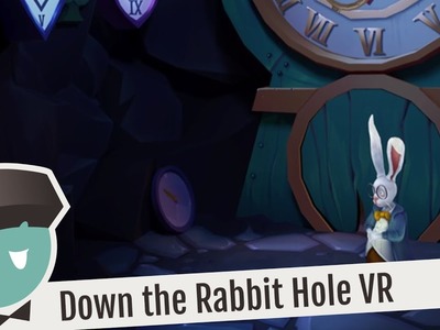 Down The Rabbit Hole - Alice im VR-Wunderland