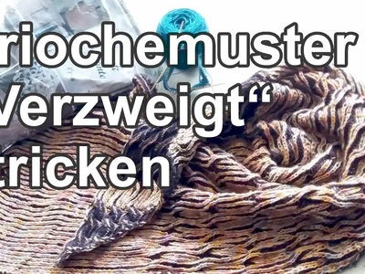 Briochemuster "Verzweigt" | Strickpodcast 57