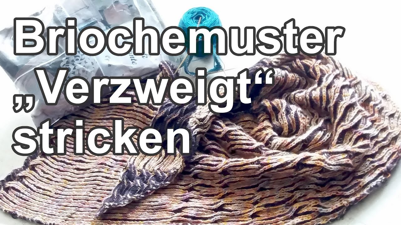 Briochemuster "Verzweigt" | Strickpodcast 57