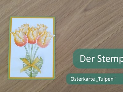 Osterkarte "Tulpen" | Der Stempler ~ Stampin Up!