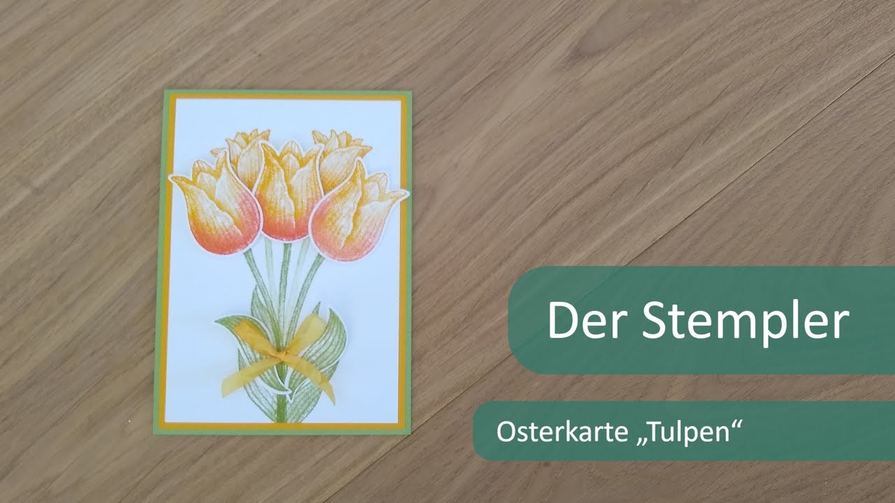 Osterkarte "Tulpen" | Der Stempler ~ Stampin Up!