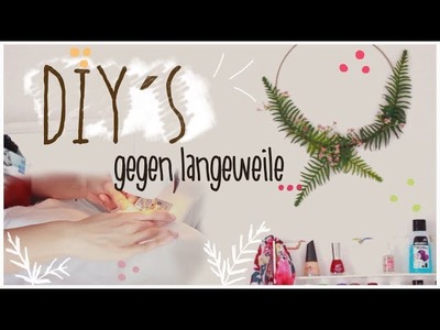 DIY IDEEN GEGEN LANGEWEILE ▹ Juani ❁